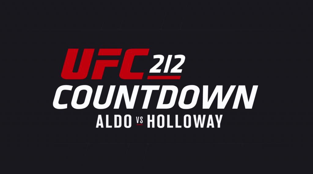 UFC 212 - Countdown : Full Episode