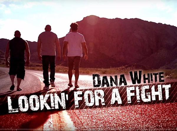 Dana White : Lookin' for a Fight - Épisode 1 en VOSTFR