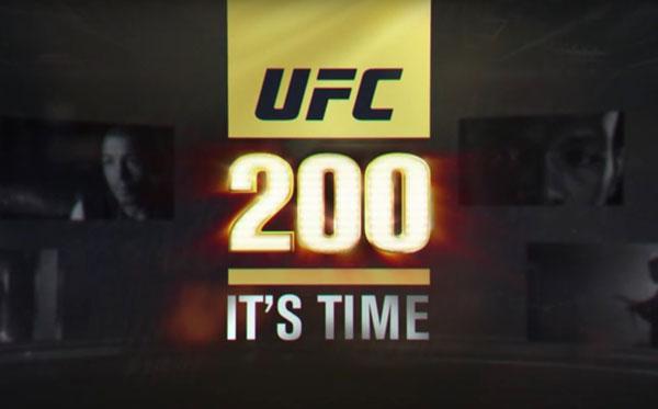 UFC 200 - It’s Time