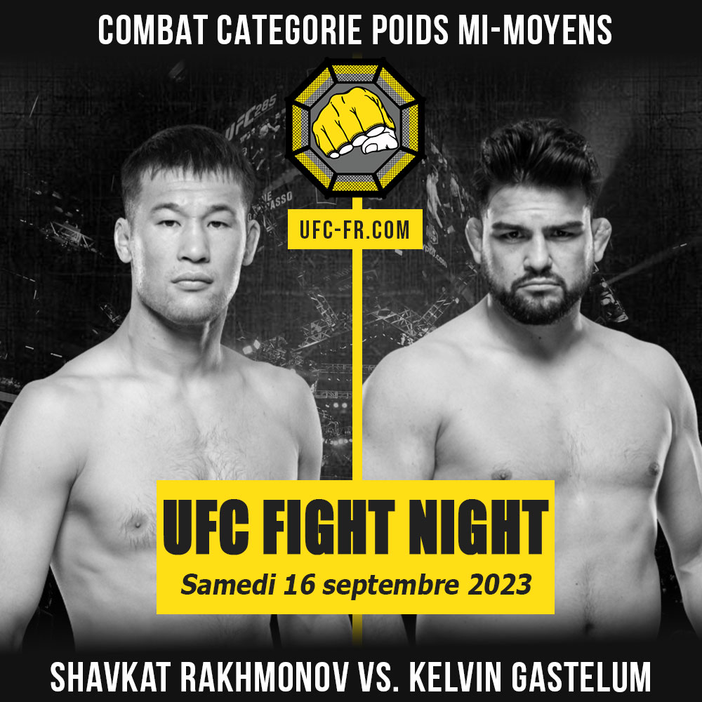 UFC FIGHT NIGHT - Shavkat Rakhmonov vs Kelvin Gastelum