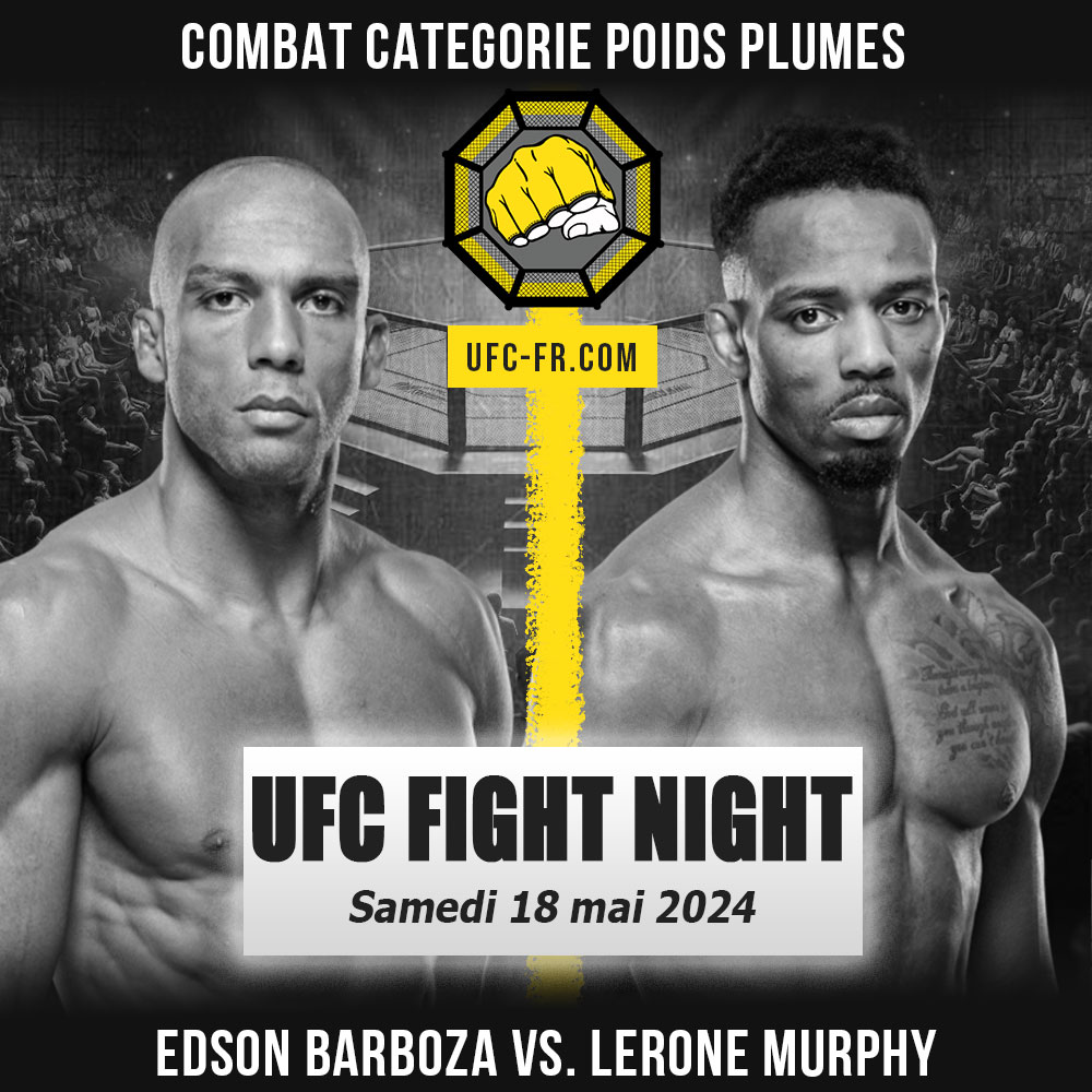 UFC FIGHT NIGHT - Edson Barboza vs Lerone Murphy