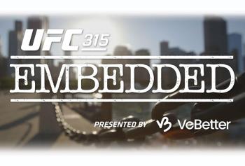 UFC 315 - Embedded : Vlog Series - Episodes 1 et 2 | Montreal