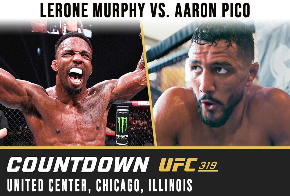 UFC 319 - Lerone Murphy vs. Aaron Pico : Countdown | Chicago