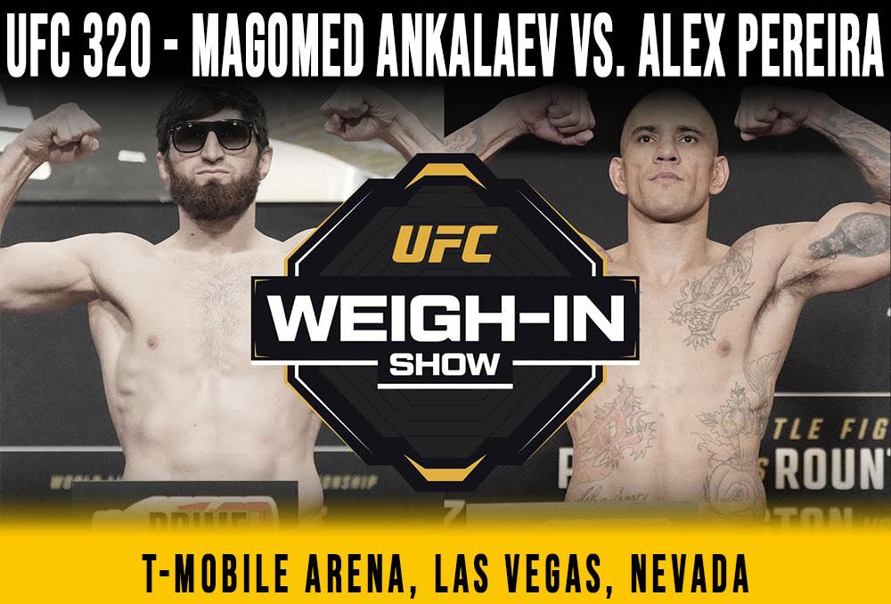 UFC 320 - Weigh-In Show | Las Vegas