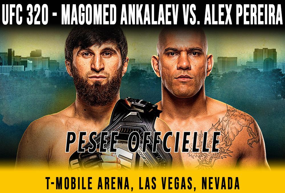 UFC 320 - La pesée : résultats, vidéos, faceoffs | Las Vegas