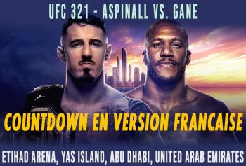 UFC 321 - Countdown : Aspinall vs Gane, Jandiroba vs. Dern en version française | Abu Dhabi