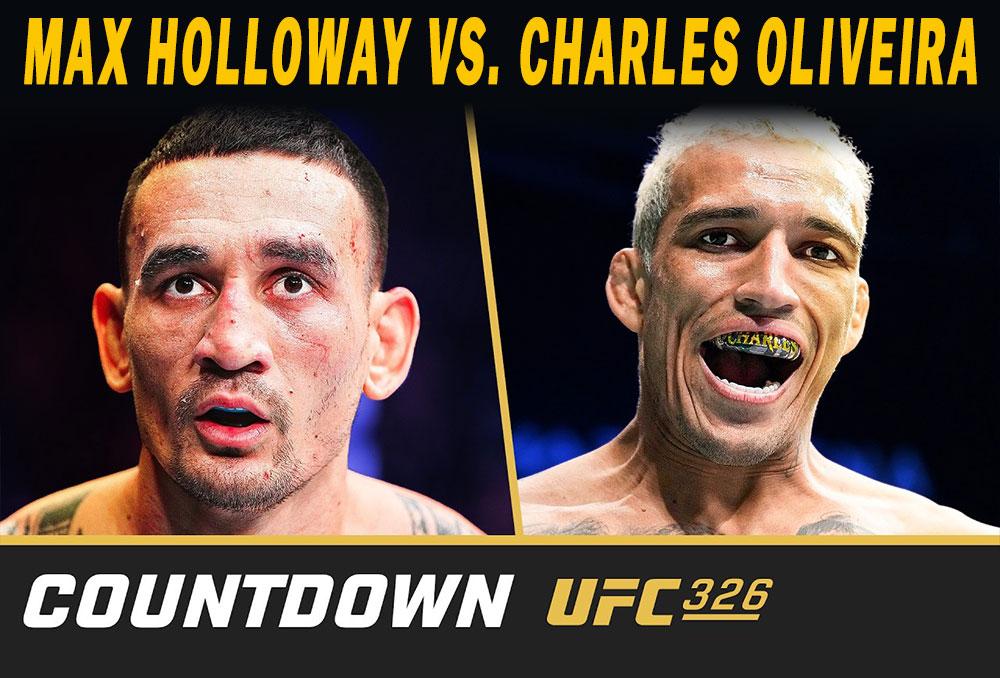 UFC 326 - Max Holloway vs. Charles Oliveira : Countdown | Las Vegas