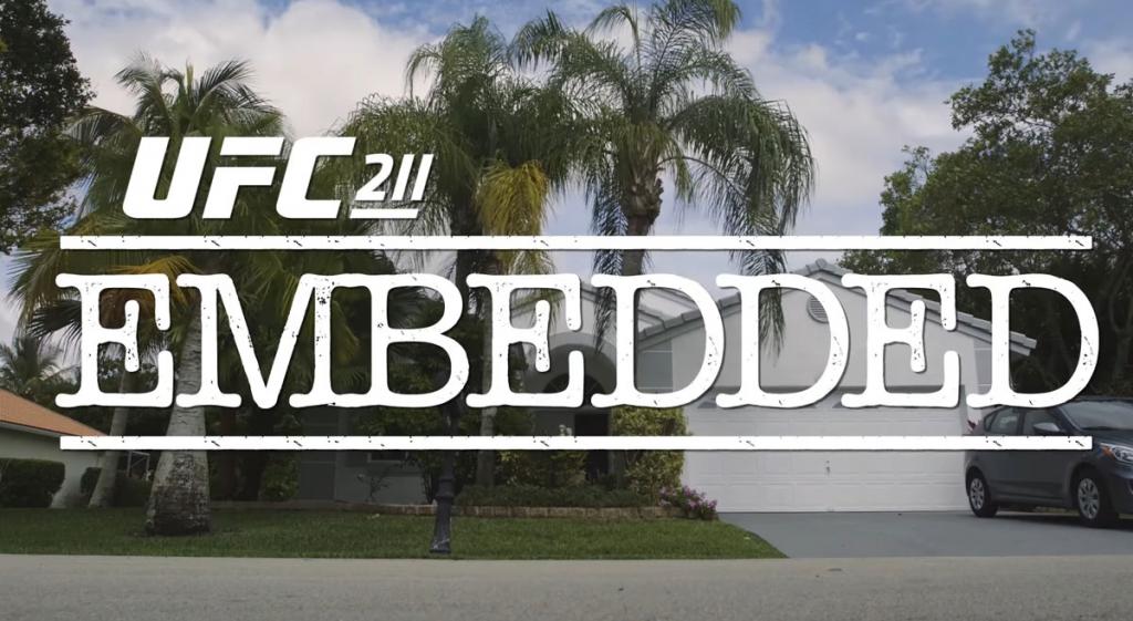 UFC 211 - Embedded: Vlog Series - Episodes 1,2,3,4,5 et 6