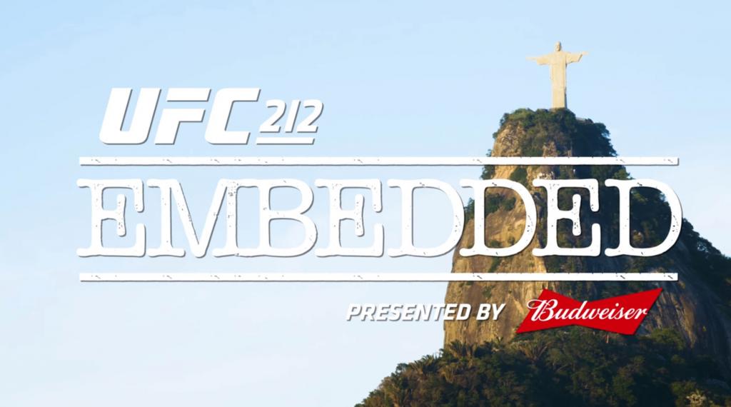 UFC 212 - Embedded: Vlog Series ­- Episodes 1,2,3,4,5 et 6
