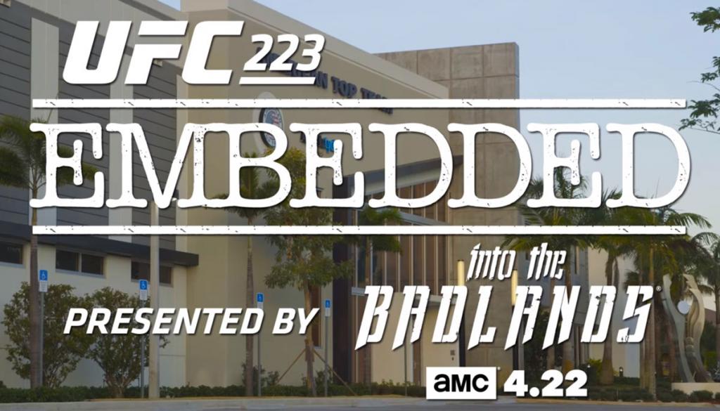 UFC 223 - Embedded : Vlog Series - Episodes 1, 2, 3, 4 et 5