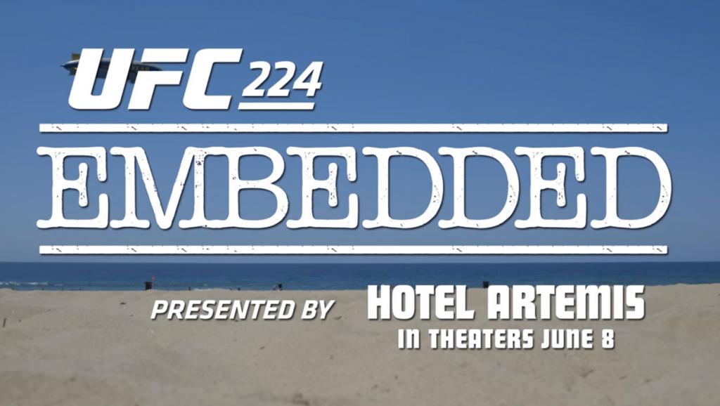 UFC 224 - Embedded : Vlog Series - Episodes 1, 2, 3, 4, 5, 6 et 7