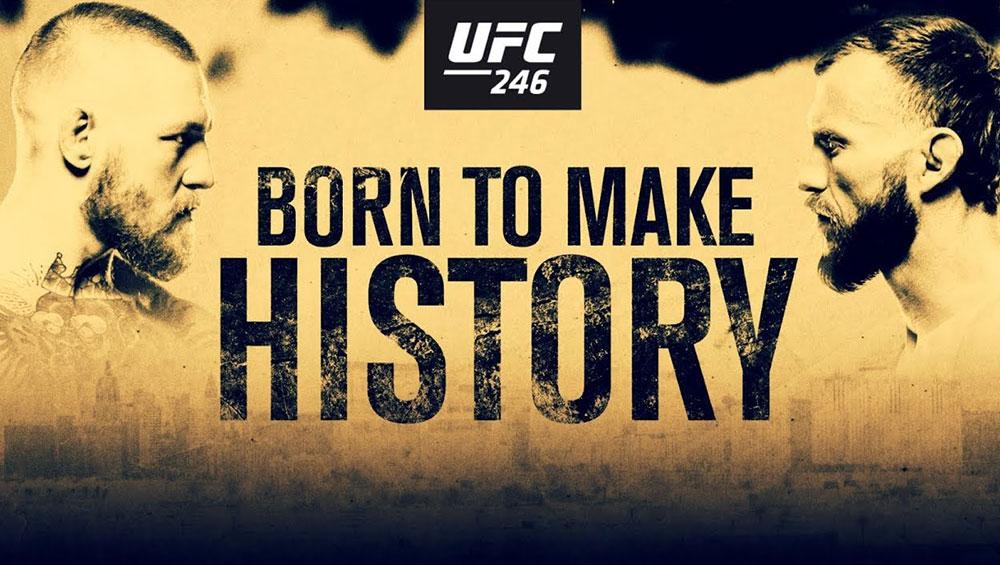 UFC 246 - McGregor vs Cowboy : Born To Make History