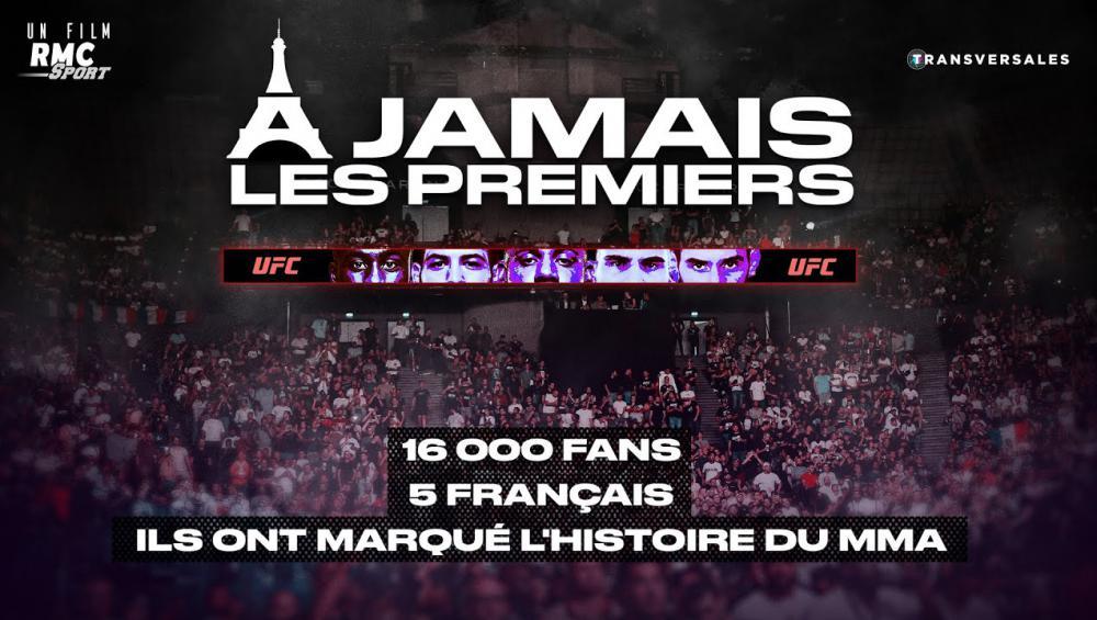 A jamais les premiers - le film sur l'UFC Paris (RMC Sport)