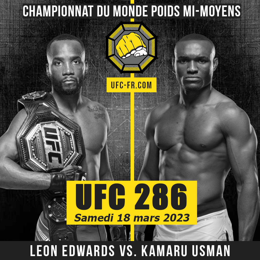 Championnat du Monde - Poids Mi-Moyens : Leon Edwards vs. Kamaru Usman - UFC 286 - EDWARDS VS. USMAN 3