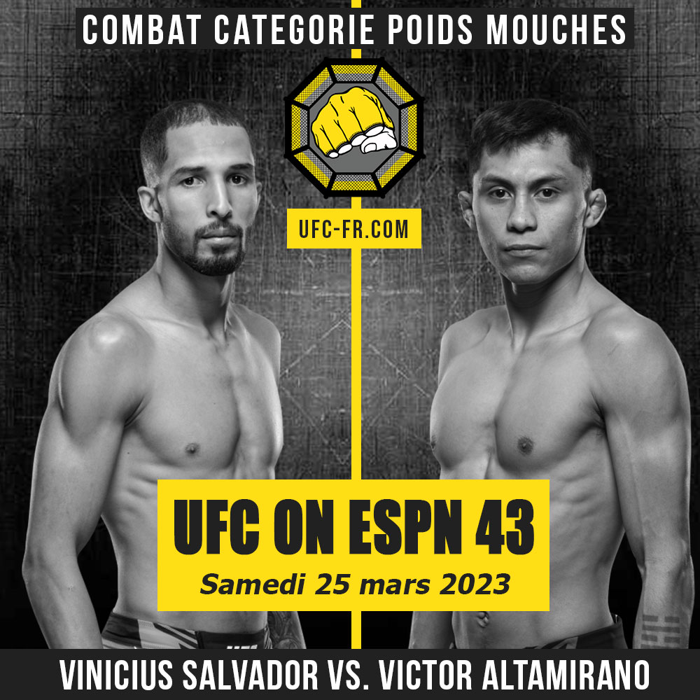 Combat Categorie - Poids Mouches : Vinicius Salvador vs. Victor Altamirano - UFC ON ESPN 43 - VERA VS. SANDHAGEN
