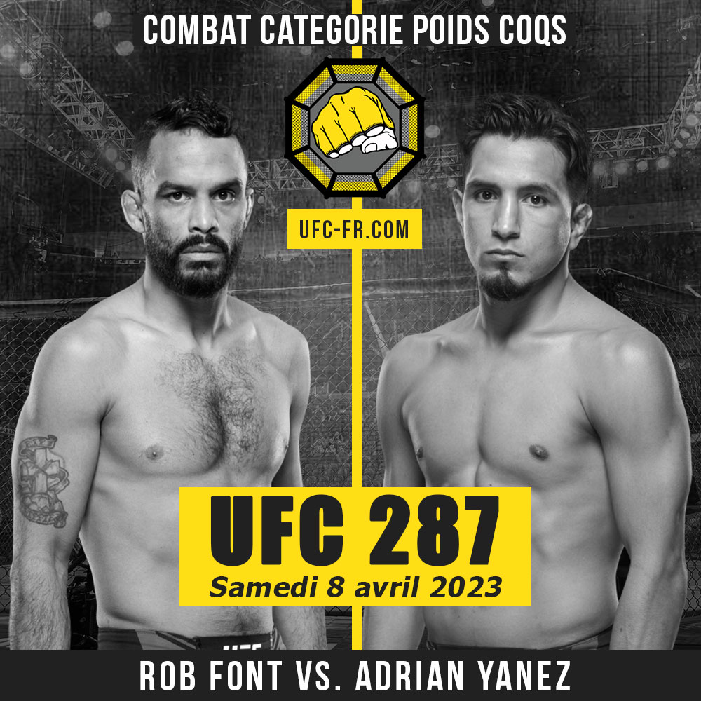 UFC 287 - Rob Font vs Adrian Yanez