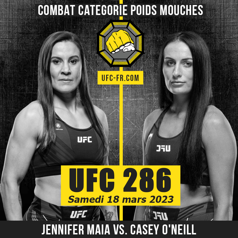 Combat Categorie - Poids Mouches : Jennifer Maia vs. Casey O'Neill - UFC 286 - EDWARDS VS. USMAN 3