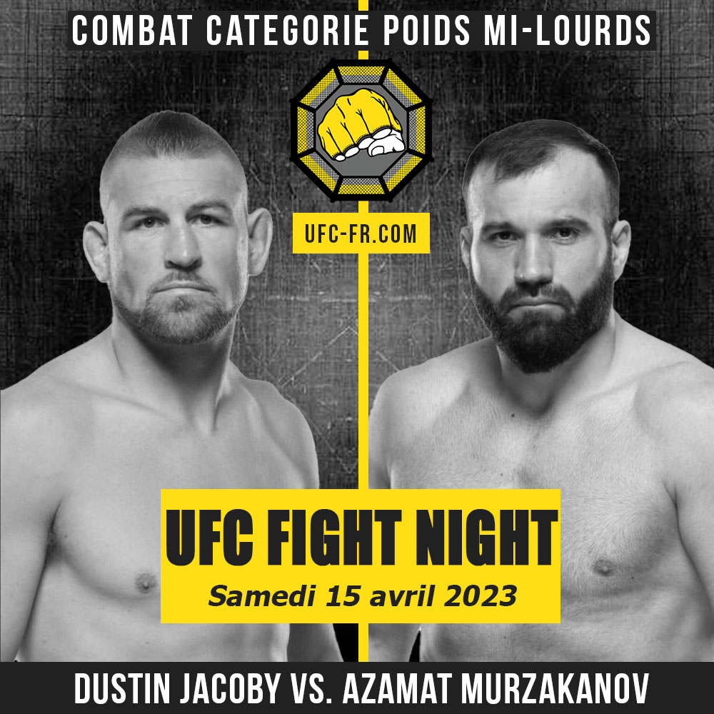 Combat Categorie - Poids Mi-Lourds : Dustin Jacoby vs. Azamat Murzakanov - UFC ON ESPN 44 - HOLLOWAY VS. ALLEN