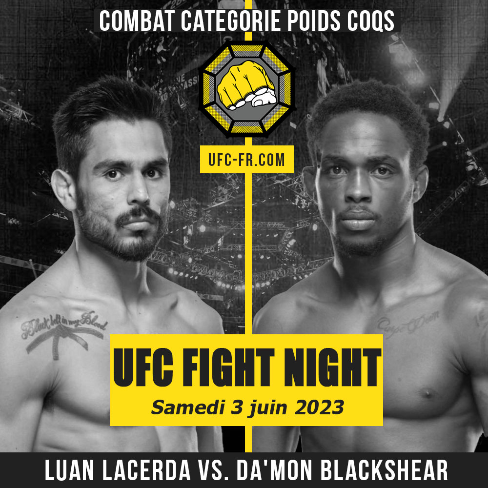 Combat Categorie - Poids Coqs : Luan Lacerda vs. Da'Mon Blackshear - UFC ON ESPN 46 - KARA-FRANCE VS. ALBAZI