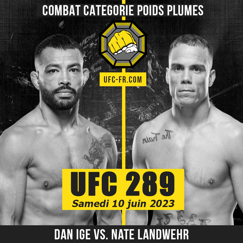 UFC 289 - Dan Ige vs Nate Landwehr