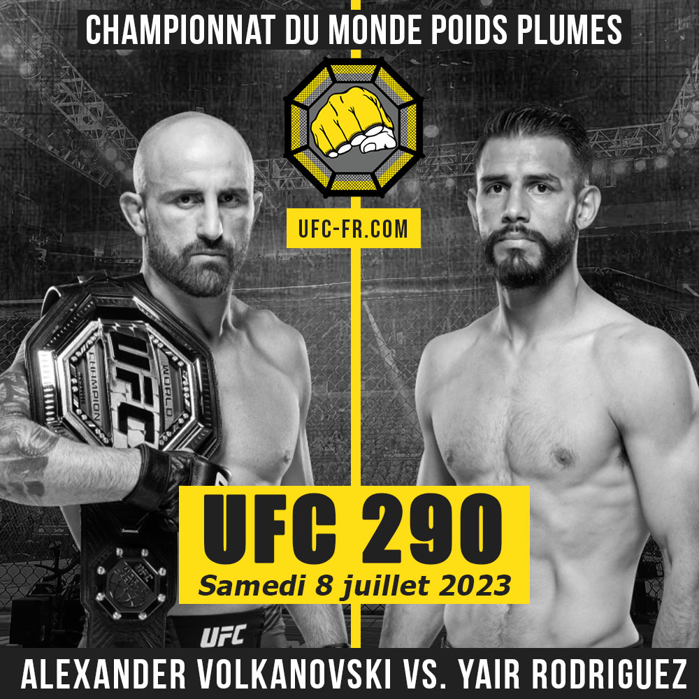 UFC 290 - Alexander Volkanovski vs Yair Rodriguez