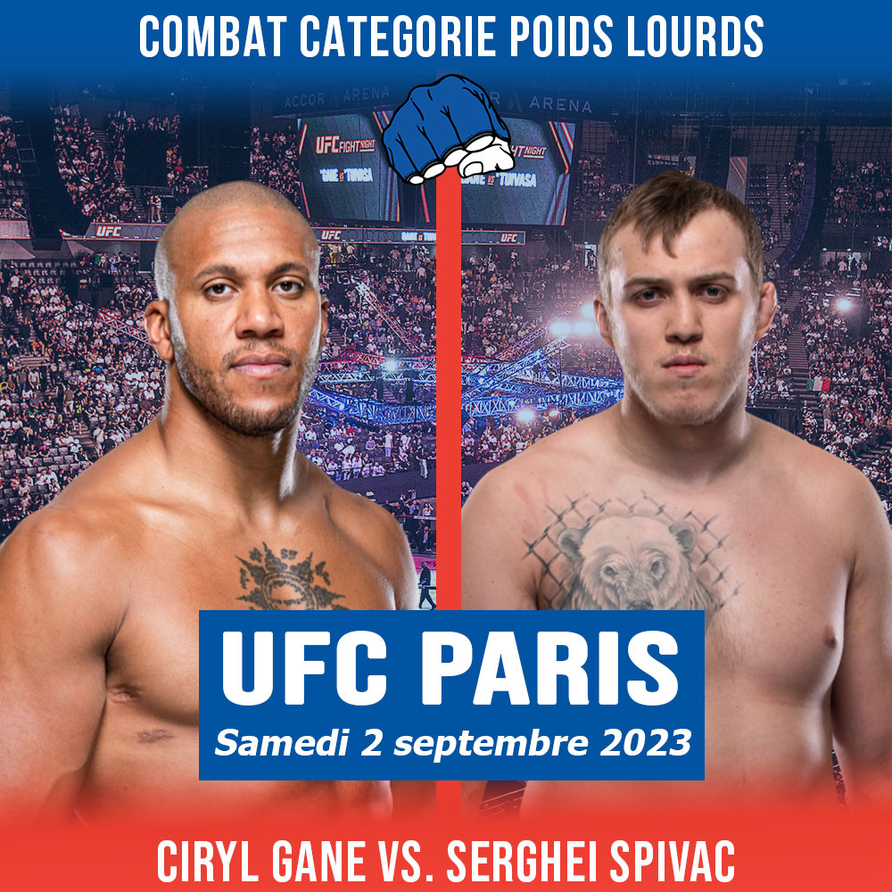 UFC PARIS - Ciryl Gane vs Serghei Spivac