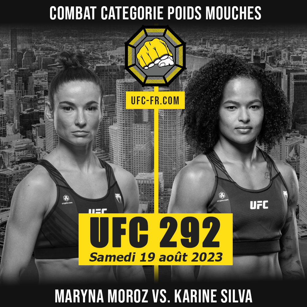 Combat Categorie - Poids Mouches : Maryna Moroz vs. Karine Silva - UFC 292 - STERLING VS. O'MALLEY