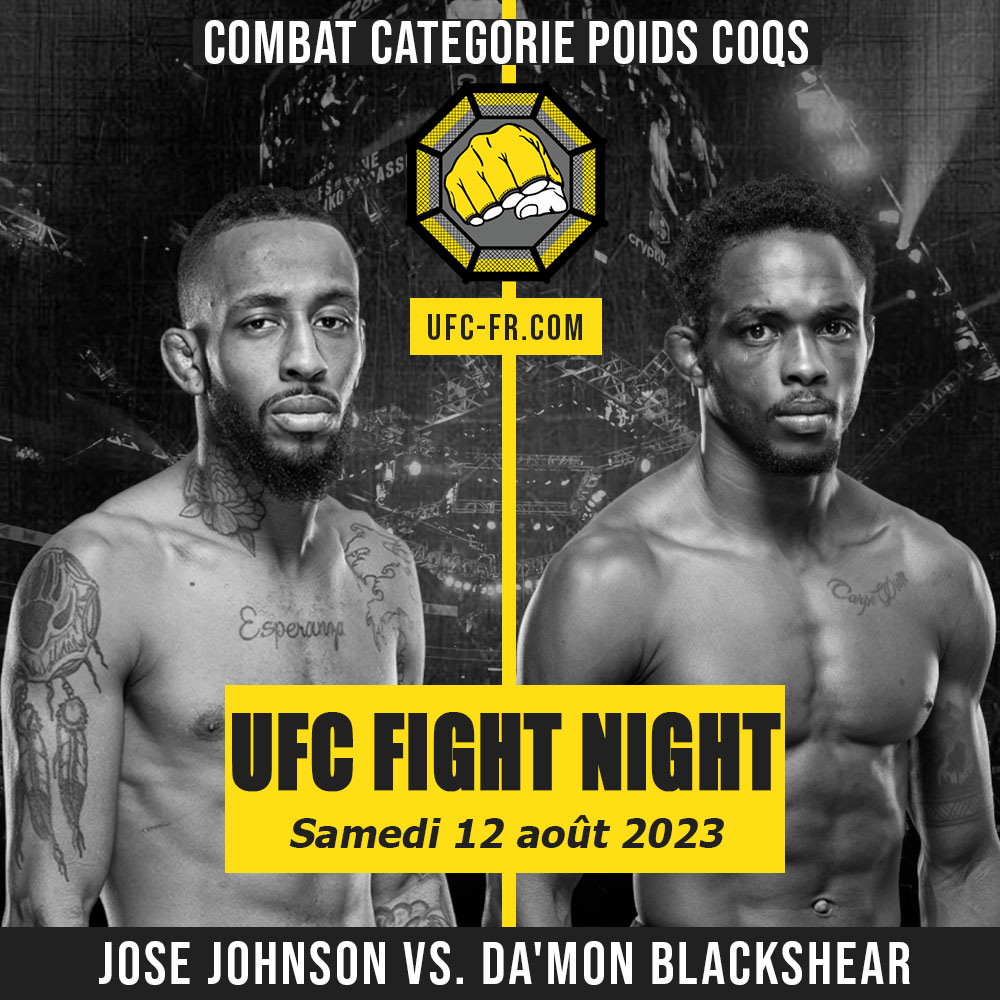 Combat Categorie - Poids Coqs : Jose Johnson vs. Da'Mon Blackshear - UFC ON ESPN 51 - DOS ANJOS VS. LUQUE