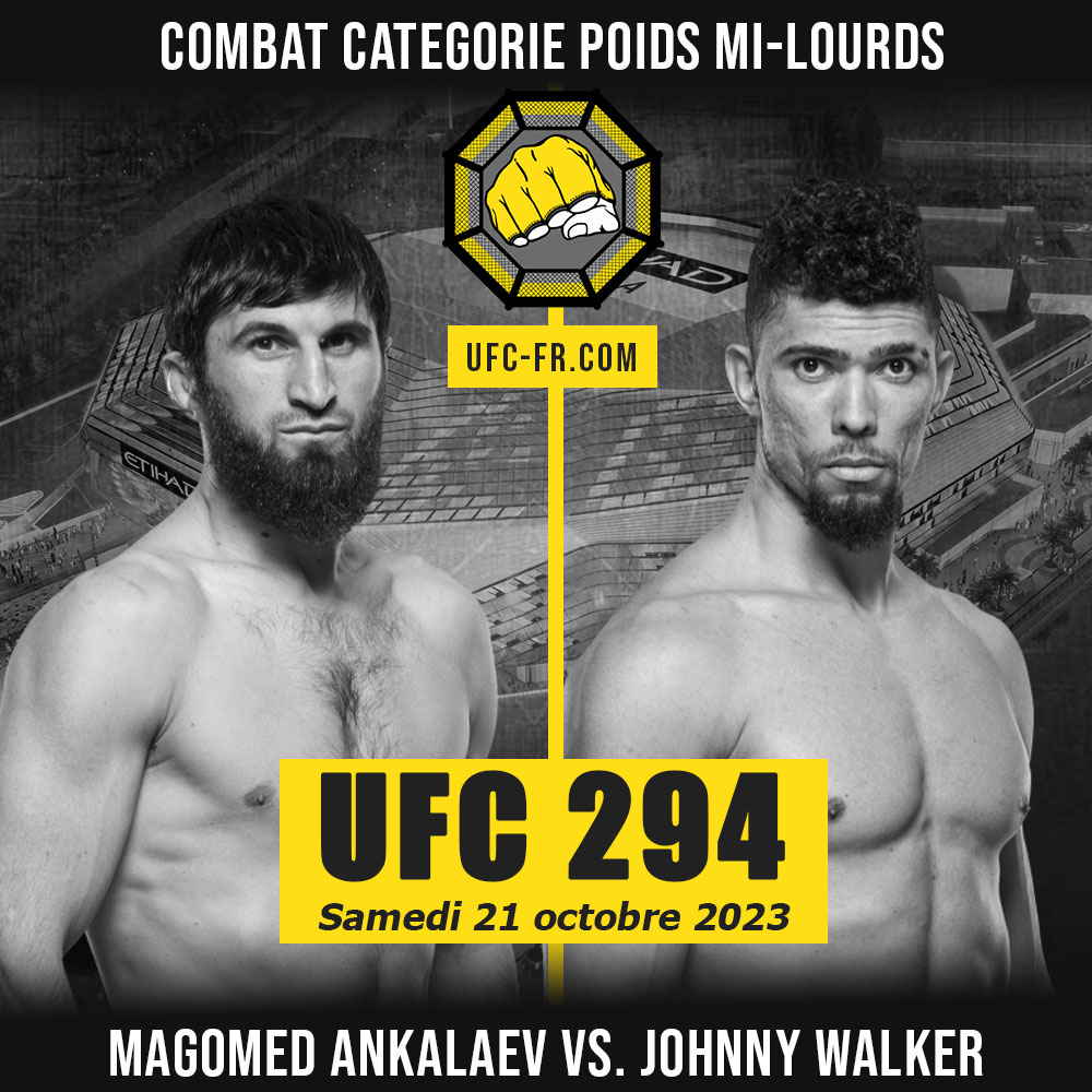 Combat Categorie - Poids Mi-Lourds : Magomed Ankalaev vs. Johnny Walker - UFC 294 - MAKHACHEV VS. VOLKANOVSKI 2
