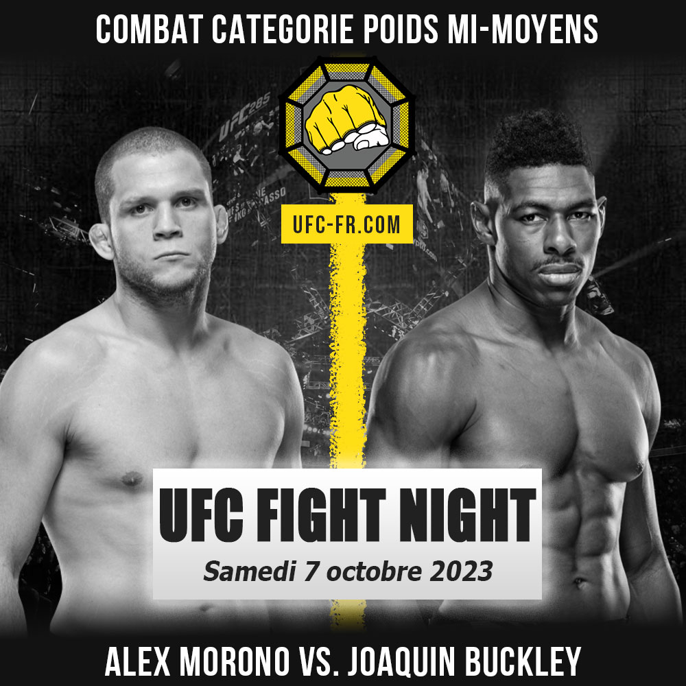 Combat Categorie - Poids Mi-Moyens : Alex Morono vs. Joaquin Buckley - UFC ON ESPN+ 87 - DAWSON VS. GREEN