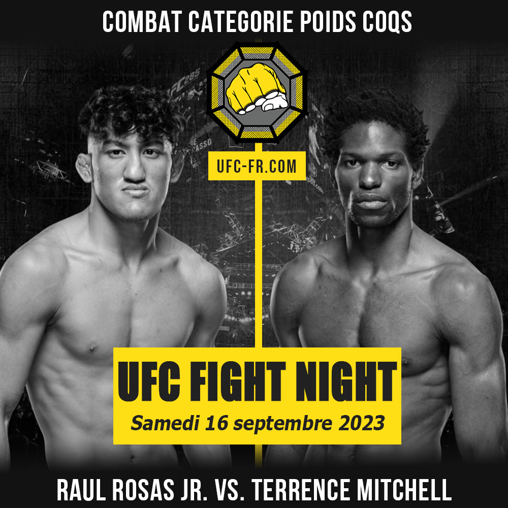 Combat Categorie - Poids Coqs : Raul Rosas Jr. vs. Terrence Mitchell - UFC ON ESPN+ 85 - GRASSO VS. SHEVCHENKO 2