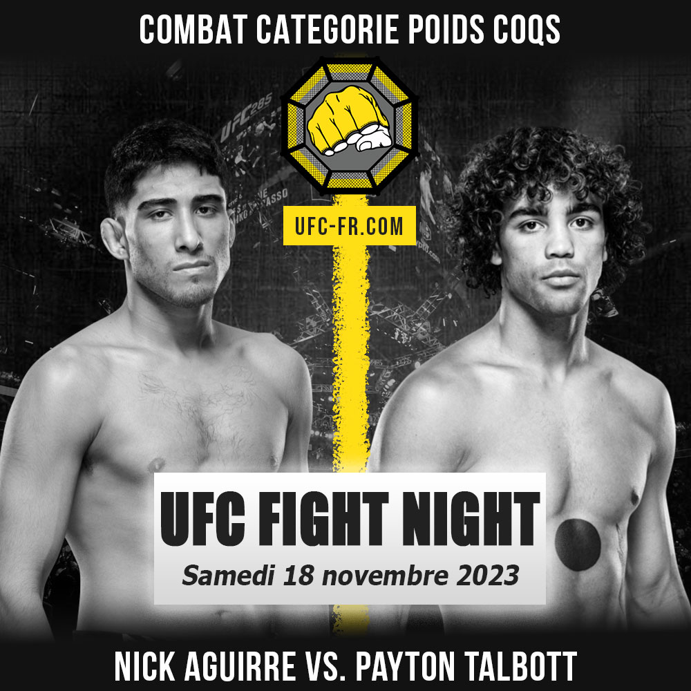 UFC ON ESPN+ 90 - Nick Aguirre vs Payton Talbott