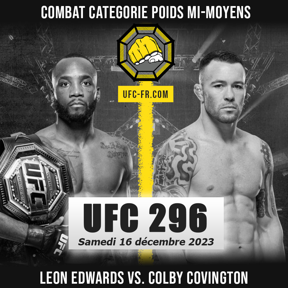 Championnat du Monde - Poids Mi-Moyens : Leon Edwards vs. Colby Covington - UFC 296 - EDWARDS VS. COVINGTON