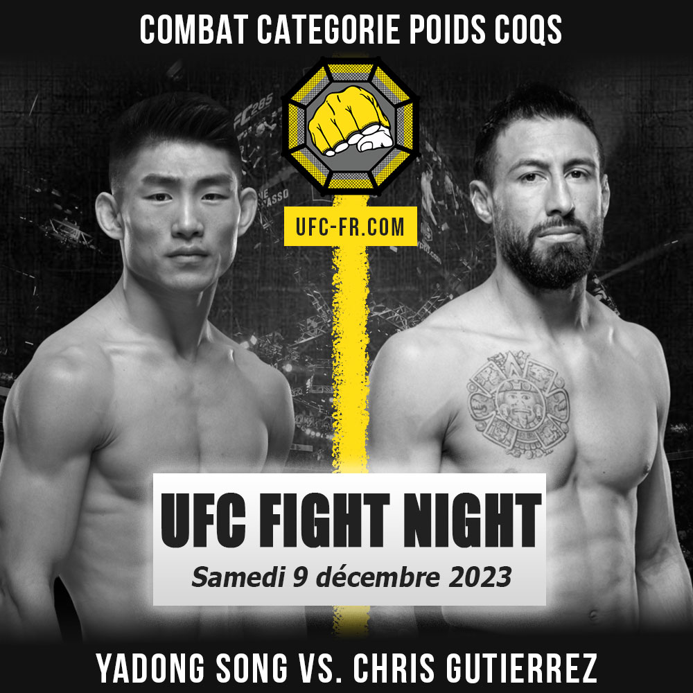 Combat Categorie - Poids Coqs : Yadong Song vs. Chris Gutierrez - UFC ON ESPN+ 91 - SONG VS. GUTIERREZ