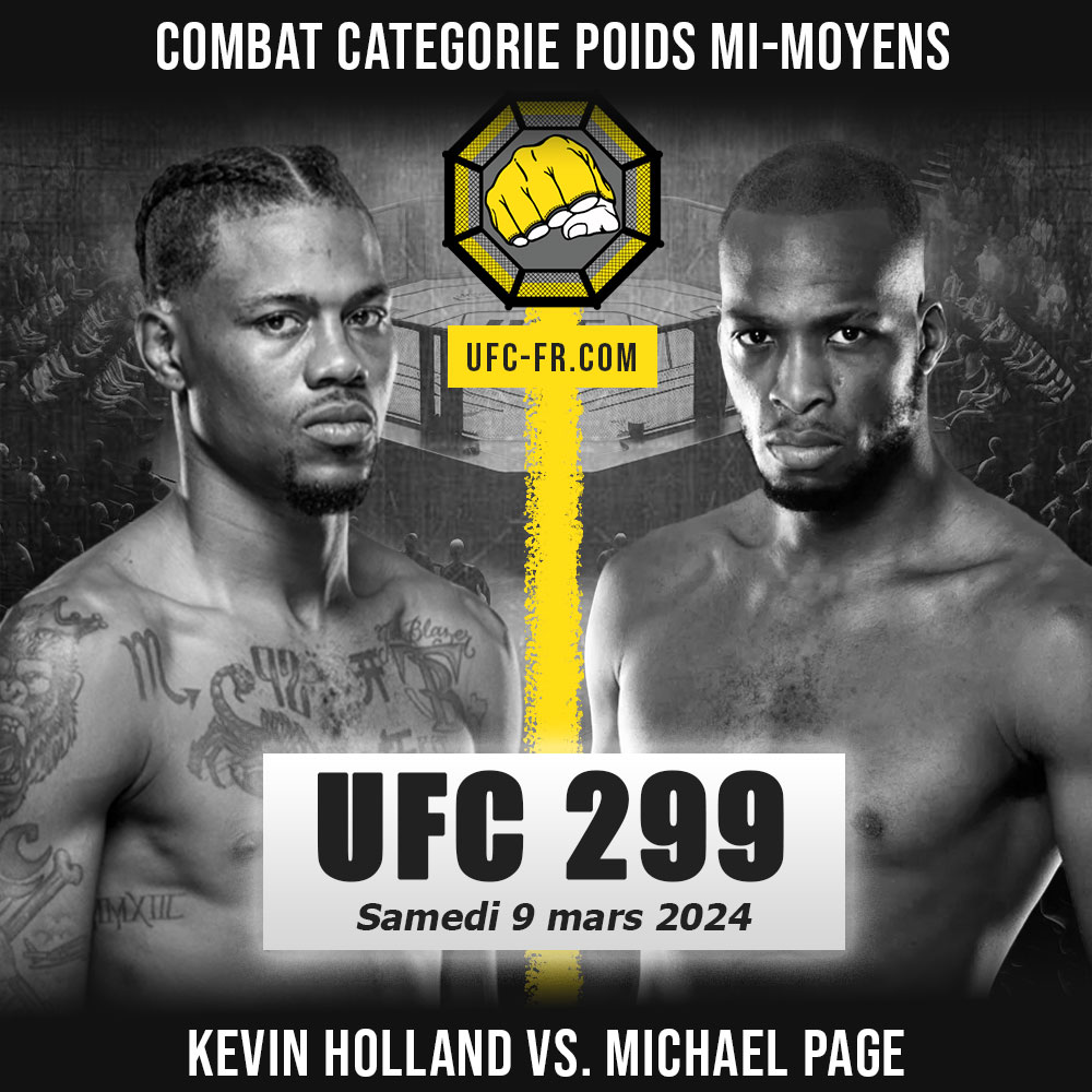 Combat Categorie - Poids Mi-Moyens : Kevin Holland vs. Michael Page - UFC 299 - O'MALLEY VS. VERA 2