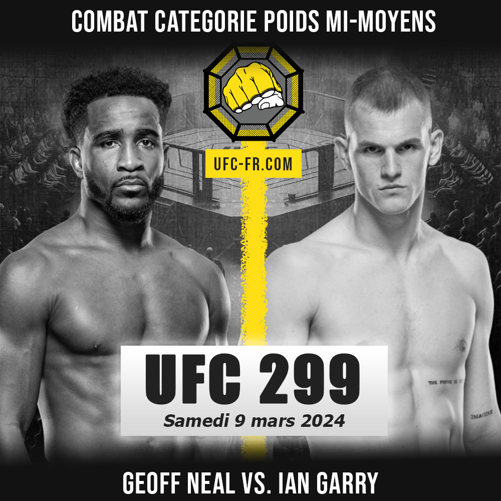 UFC 299 - Geoff Neal vs Ian Garry