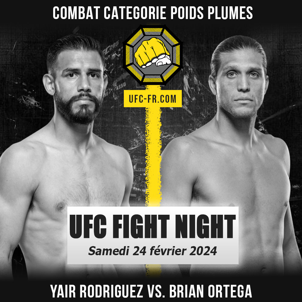 Combat Categorie - Poids Plumes : Yair Rodriguez vs. Brian Ortega - UFC ON ESPN+ 95 - MORENO VS. ROYVAL 2