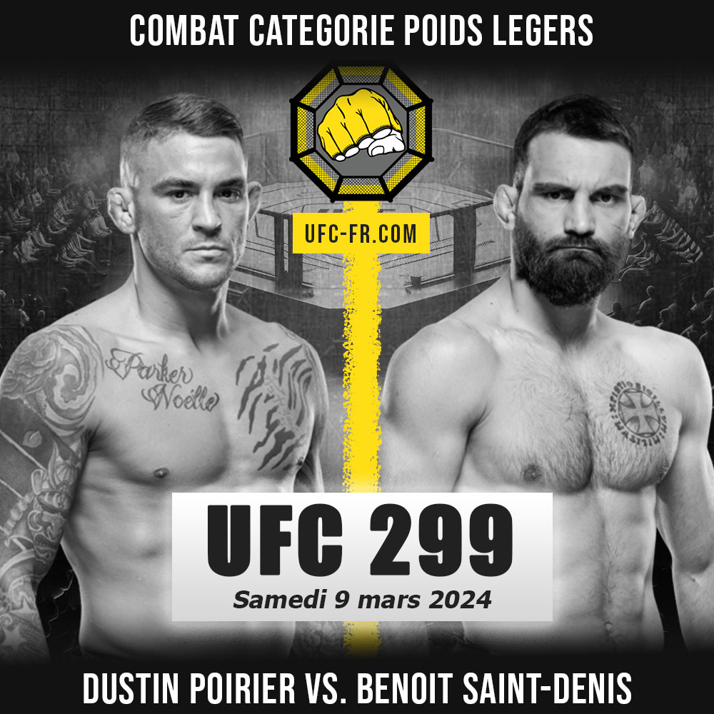 Combat Categorie - Poids Légers : Dustin Poirier vs. Benoit Saint-Denis - UFC 299 - O'MALLEY VS. VERA 2