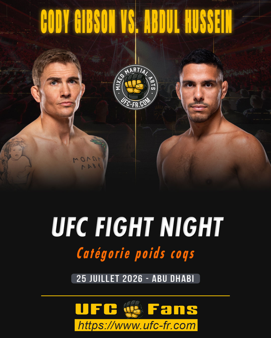 UFC FIGHT NIGHT 282 - Cody Gibson vs Abdul Hussein UFC FIGHT NIGHT 282 - Cody Gibson vs Abdul Hussein