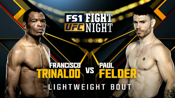 Francisco Trinaldo contre Paul Felder